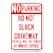 Signmission Do Not Block Driveway Vehicle Will Be To Heavy-Gauge Aluminum Sign, 12" x 18", A-1218-24172 A-1218-24172 - alternate 1